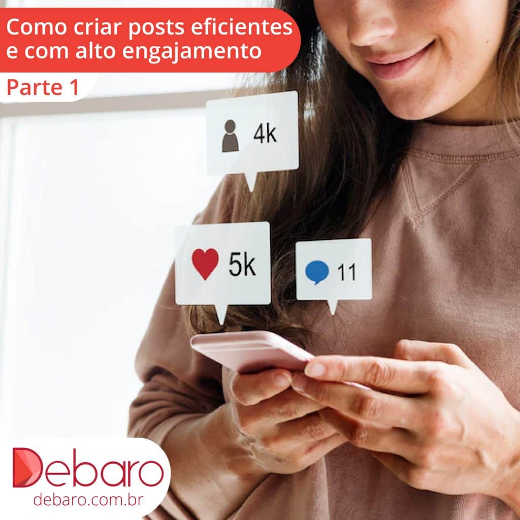 Como criar posts eficientes? (Parte 1) - Debaro Assessoria em Marketing